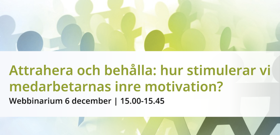 Lyhra LedarArena: Attrahera och behålla — hur stimulerar vi medarbetarnas inre motivation?